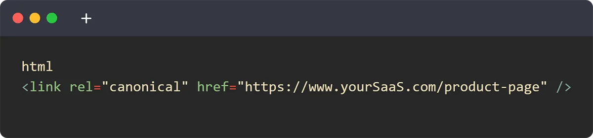 A segment of HTML code displayed in a dark-themed code editor. The code includes a canonical link element pointing to "https://www.yourSaaS.com/product-page/".