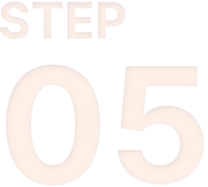 Text on a black background reads "STEP 05" in large, bold, off-white letters.